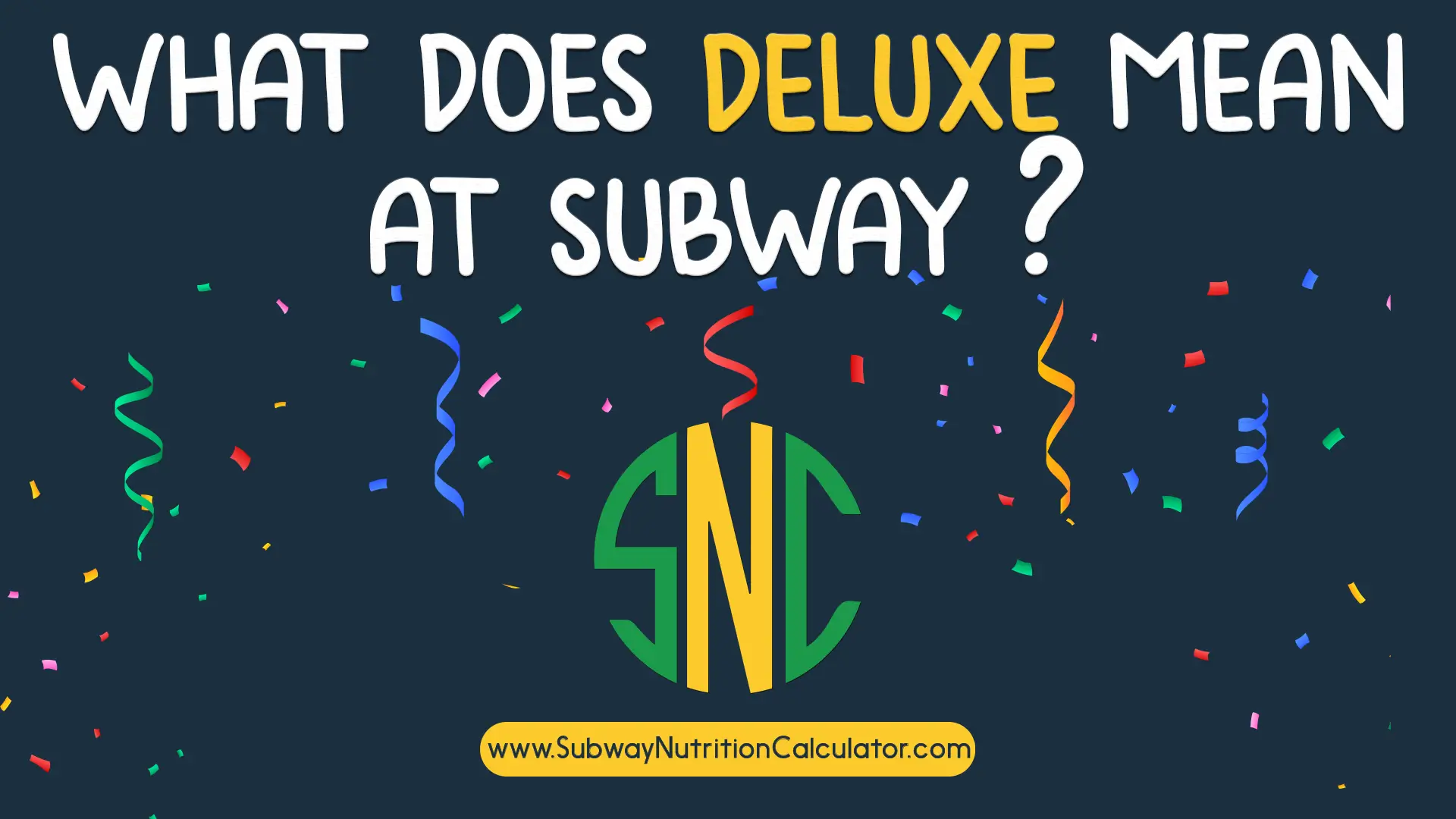 what does deluxe mean at subway
