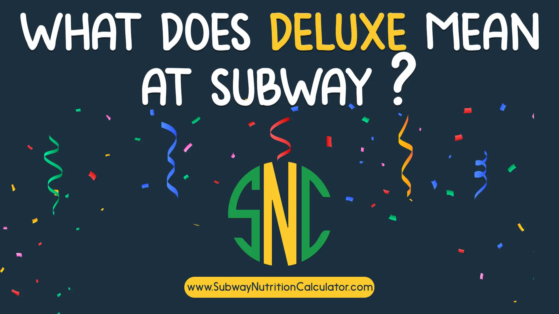 what does deluxe mean at subway ?