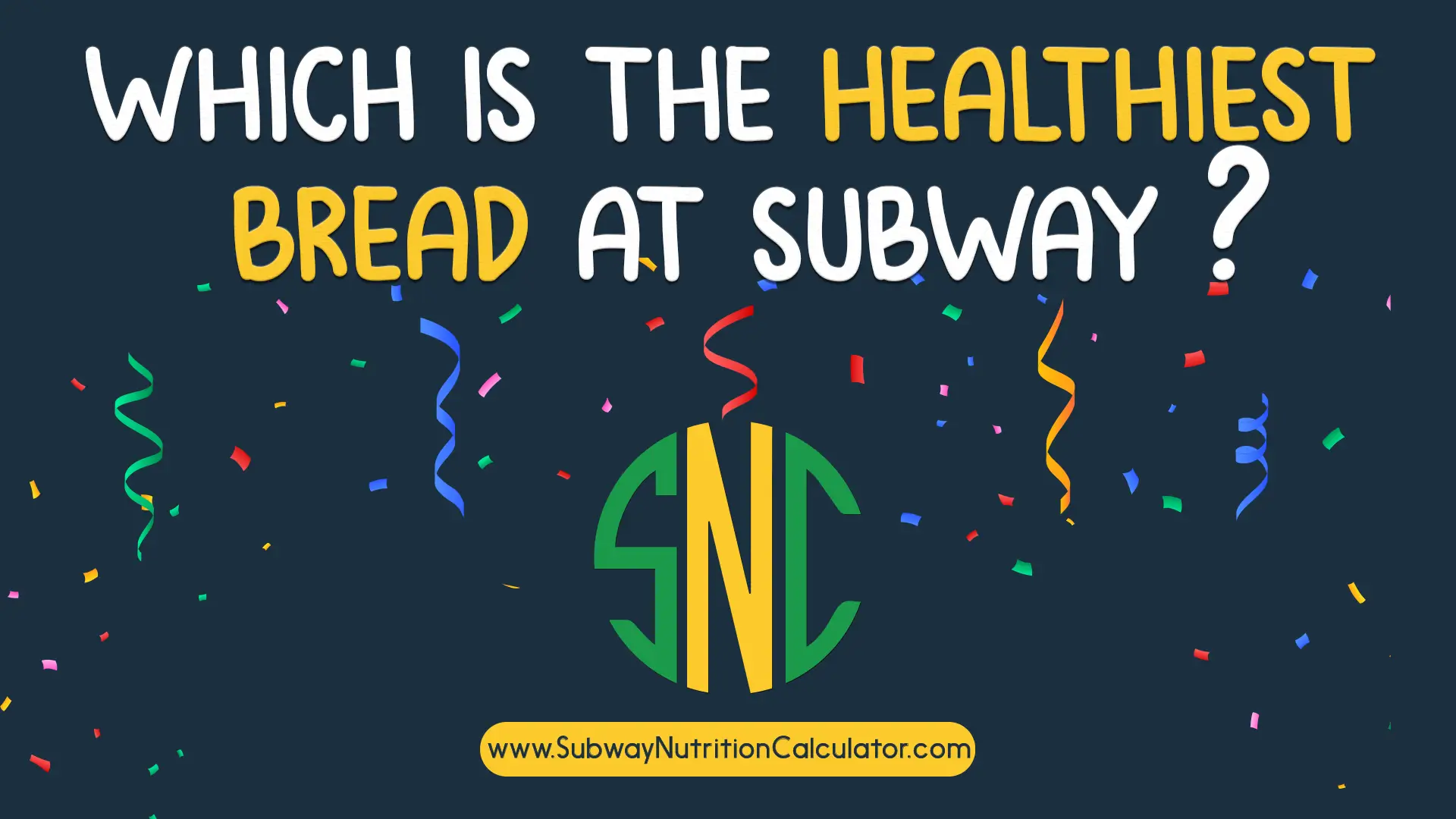 which is the healthiest bread at subway ?
              